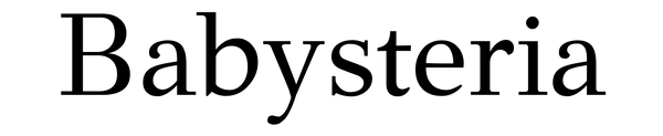Babysteria